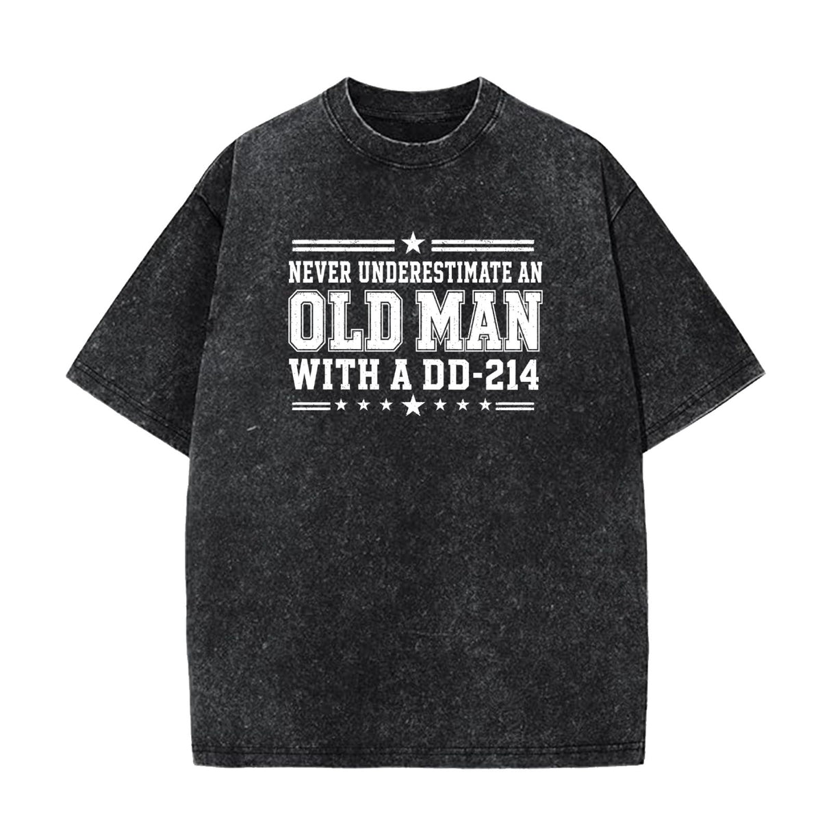 Never Underestimate an Old Man With a DD-214 Shirt