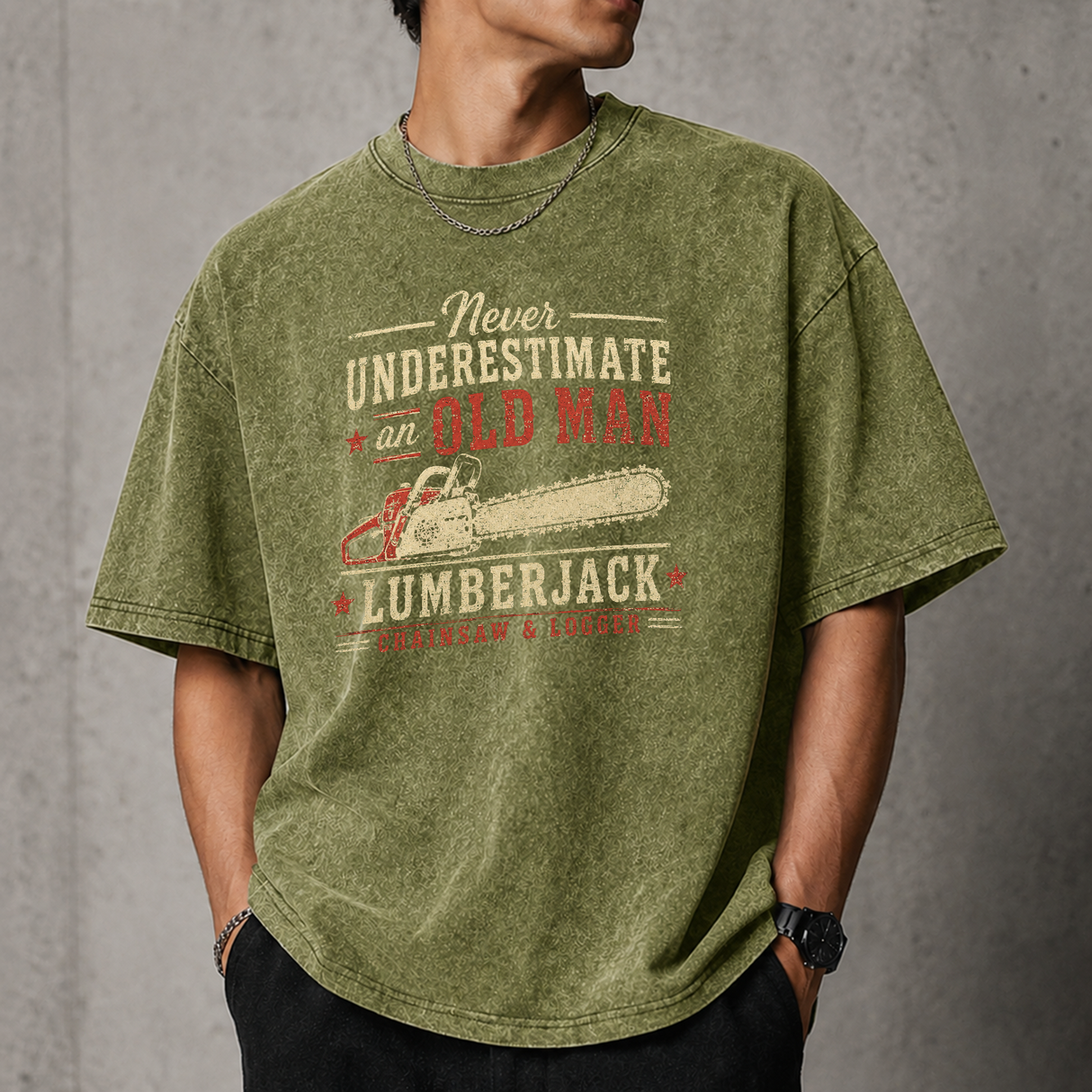 Never Underestimate An Old Man With A Chainsaw & Logger T–Shirt