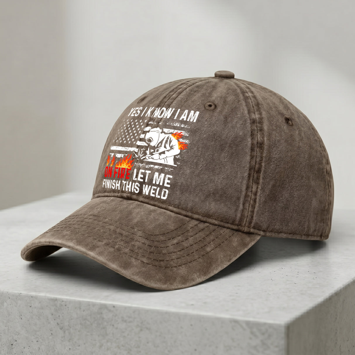 Yes I Know I Am On Fire Let Me Finish This Weld Hat