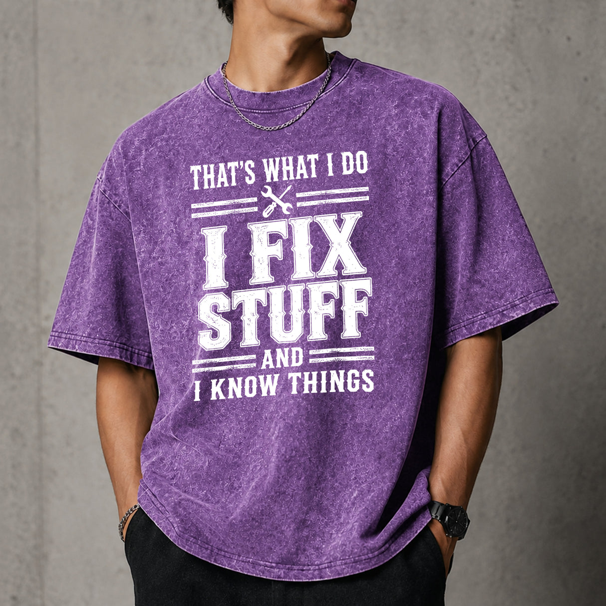 That's What I Do I Fix Stuff And I Know Things T-Shirt