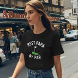 Best Papa By Par T-Shirts