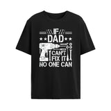 Onlydads If Dad Can't Fix It No One Can T-Shirt