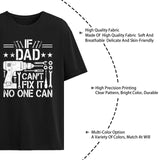 Onlydads If Dad Can't Fix It No One Can T-Shirt