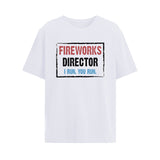Onlydads Fireworks Director I Run You Run T-Shirt
