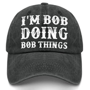 I'm Bob Doing Bob Things Hat