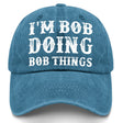 I'm Bob Doing Bob Things Hat