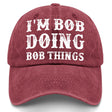 I'm Bob Doing Bob Things Hat