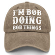 I'm Bob Doing Bob Things Hat