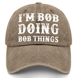 I'm Bob Doing Bob Things Hat