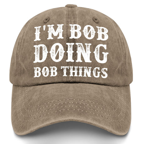 I'm Bob Doing Bob Things Hat