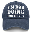 I'm Bob Doing Bob Things Hat