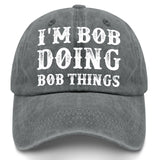 I'm Bob Doing Bob Things Hat