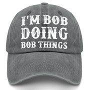 I'm Bob Doing Bob Things Hat