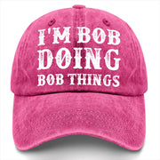 I'm Bob Doing Bob Things Hat