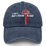 I Can’t But I Know A Guy Hat
