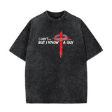 I Can’t But I Know A Guy Christian Cross Graphic T-Shirt, Faith Based Jesus Gift Shirt