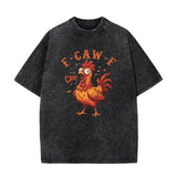 Funny F-Caw-F Chicken Graphic T-Shirt, Sarcastic Rooster Humor Tee, Farm Animal Joke Shirt