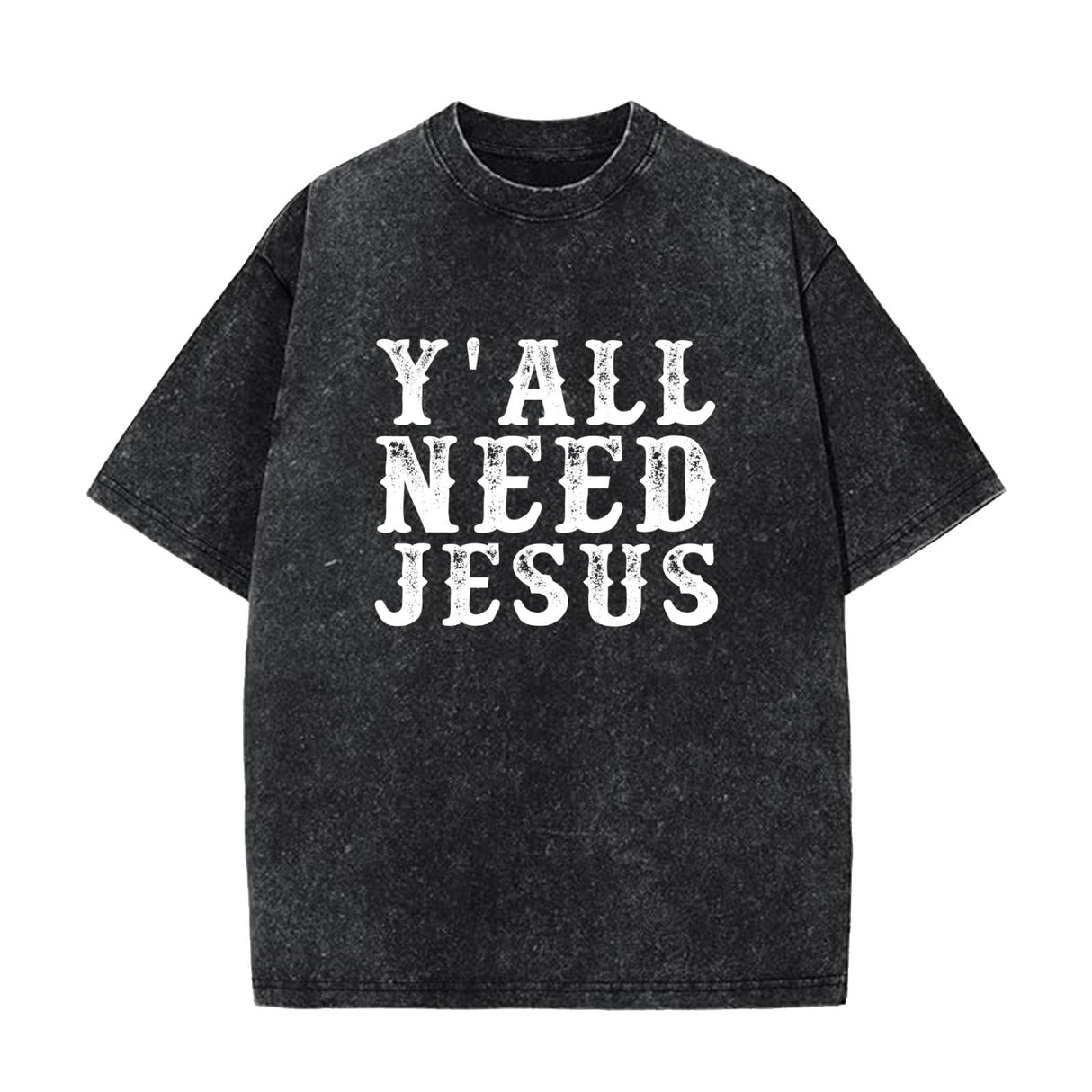 Y'all Need Jesus Shirt