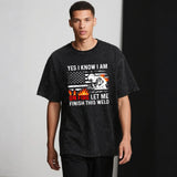 Yes I Know I Am On Fire Let Me Finish This Weld T–Shirt