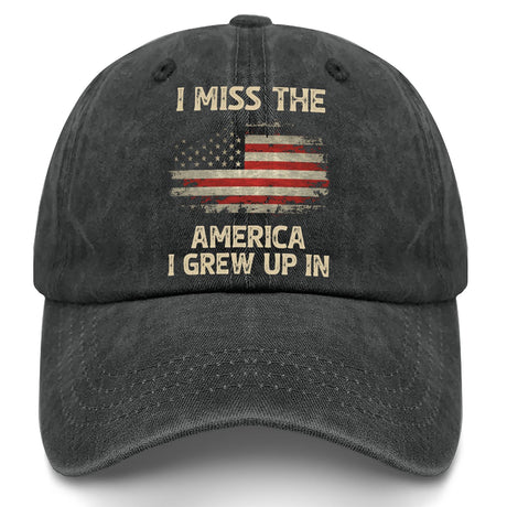 I Miss The America I Grew Up In Hat