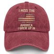 I Miss The America I Grew Up In Hat