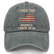I Miss The America I Grew Up In Hat