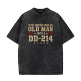 Never Underestimate an Old Man With a DD-214 Shirt