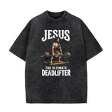 Jesus The Ultimate Deadlifter Shirt