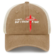 I Can't But I Know a Guy Hat