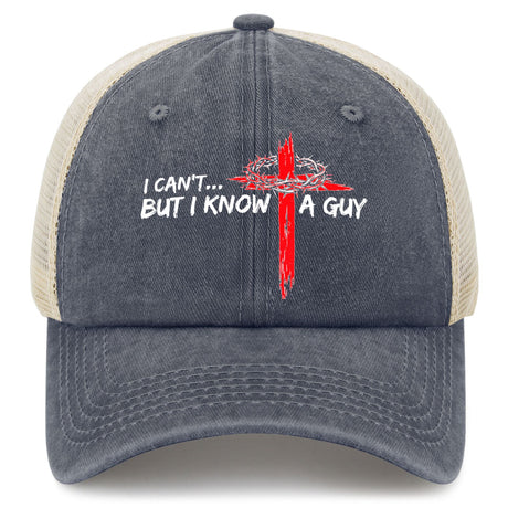 I Can't But I Know a Guy Hat
