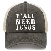Y'all Need Jesus Trucker Hat