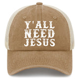 Y'all Need Jesus Trucker Hat