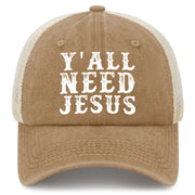 Y'all Need Jesus Trucker Hat