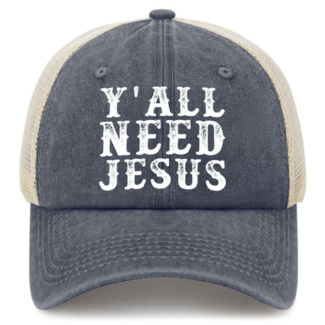Y'all Need Jesus Trucker Hat