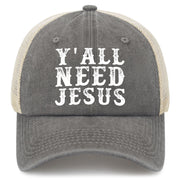 Y'all Need Jesus Trucker Hat