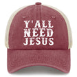 Y'all Need Jesus Trucker Hat