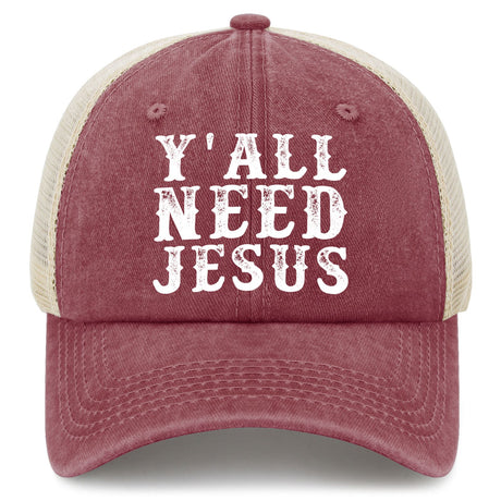 Y'all Need Jesus Trucker Hat