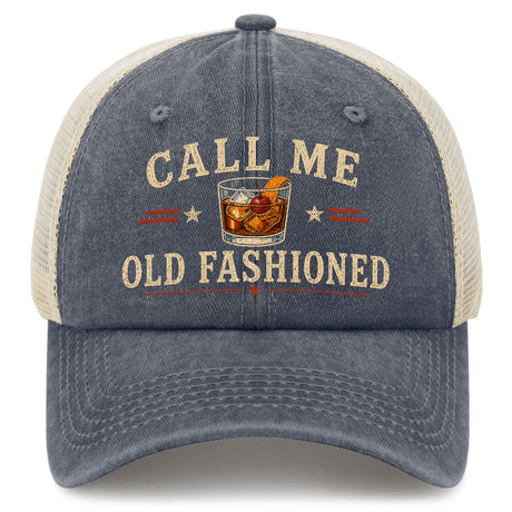 Call Me Old Fashioned Trucker Hat