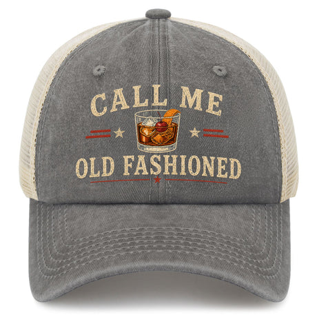 Call Me Old Fashioned Trucker Hat