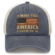 I Miss The America I Grew Up In Trucker Hat