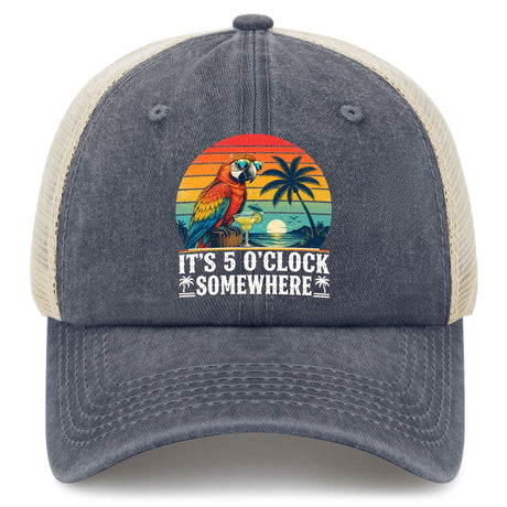 It's 5 O'Clock Somewhere Trucker Hat