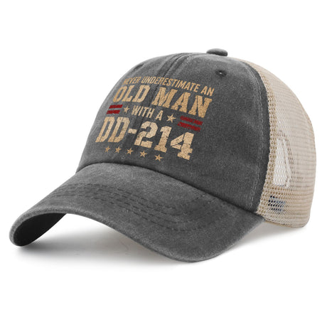 Never Underestimate an Old Man With a DD-214 Trucker Hat