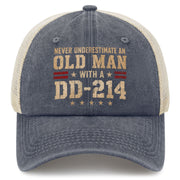Never Underestimate an Old Man With a DD-214 Trucker Hat