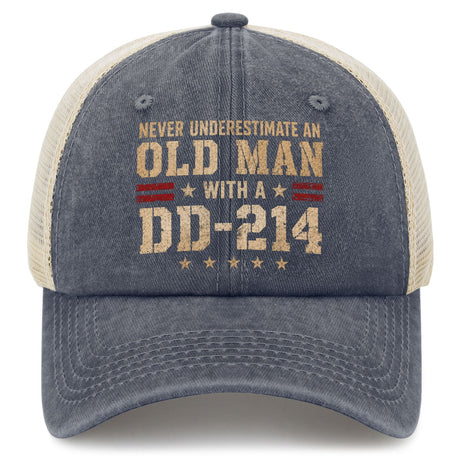 Never Underestimate an Old Man With a DD-214 Trucker Hat