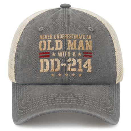 Never Underestimate an Old Man With a DD-214 Trucker Hat