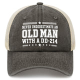 Never Underestimate an Old Man With a DD-214 Trucker Hat
