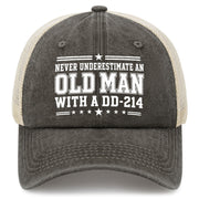 Never Underestimate an Old Man With a DD-214 Trucker Hat