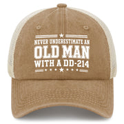 Never Underestimate an Old Man With a DD-214 Trucker Hat
