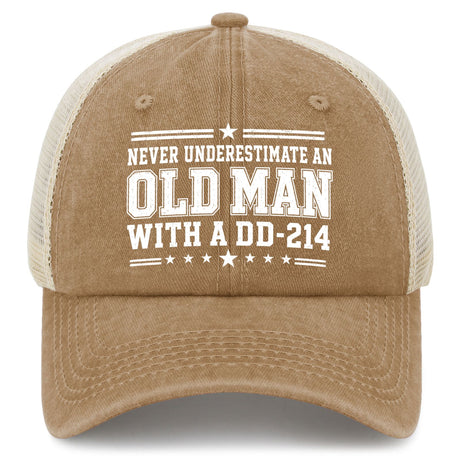Never Underestimate an Old Man With a DD-214 Trucker Hat