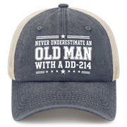 Never Underestimate an Old Man With a DD-214 Trucker Hat